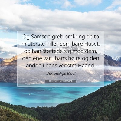 Picture 07 - Dommer 16:29 DA1871 - Og Samson greb omkring de to midterste Piller, - Bible Verse Picture