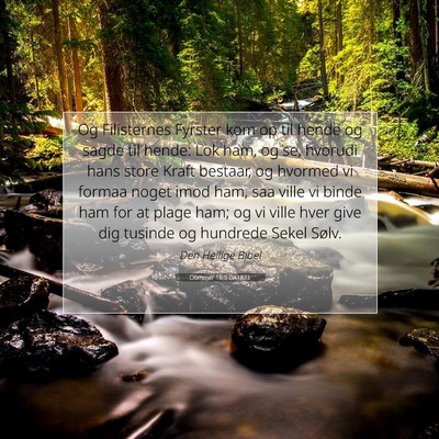 Picture 07 - Dommer 16:5 DA1871 - Og Filisternes Fyrster kom op til hende og sagde - Bible Verse Picture