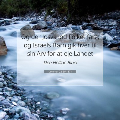 Picture 07 - Dommer 2:6 DA1871 - Og der Josva lod Folket fare, og Israels Børn - Bible Verse Picture