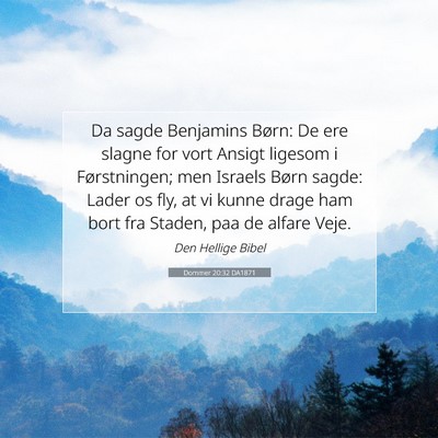 Picture 07 - Dommer 20:32 DA1871 - Da sagde Benjamins Børn: De ere slagne for vort - Bible Verse Picture