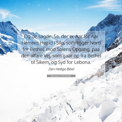 Picture 07 - Dommer 21:19 DA1871 - Og de sagde: Se, der er Aar for Aar Herrens - Bible Verse Picture