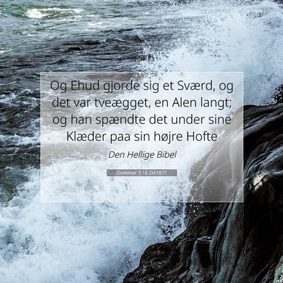 Picture 07 - Dommer 3:16 DA1871 - Og Ehud gjorde sig et Sværd, og det var - Bible Verse Picture
