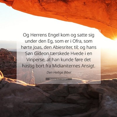 Picture 07 - Dommer 6:11 DA1871 - Og Herrens Engel kom og satte sig under den Eg, - Bible Verse Picture