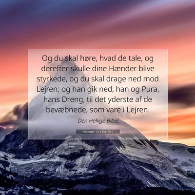 Picture 07 - Dommer 7:11 DA1871 - Og du skal høre, hvad de tale, og derefter - Bible Verse Picture