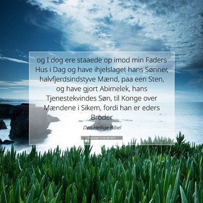 Picture 07 - Dommer 9:18 DA1871 - og I dog ere staaede op imod min Faders Hus i Dag - Bible Verse Picture