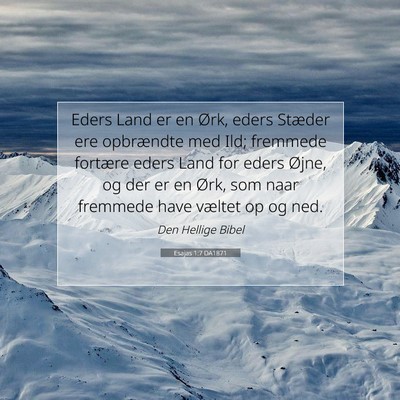 Picture 07 - Esajas 1:7 DA1871 - Eders Land er en Ørk, eders Stæder ere - Bible Verse Picture