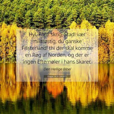 Picture 07 - Esajas 14:31 DA1871 - Hyl, Port! skrig, Stad! vær mistrøstig, du - Bible Verse Picture