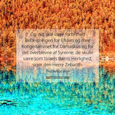Picture 07 - Esajas 17:3 DA1871 - Og det skal være forbi med Befæstningen for - Bible Verse Picture