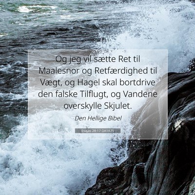 Picture 07 - Esajas 28:17 DA1871 - Og jeg vil sætte Ret til Maalesnor og - Bible Verse Picture
