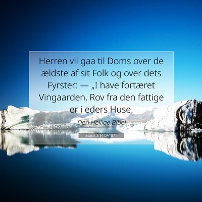 Picture 07 - Esajas 3:14 DA1871 - Herren vil gaa til Doms over de ældste af sit - Bible Verse Picture