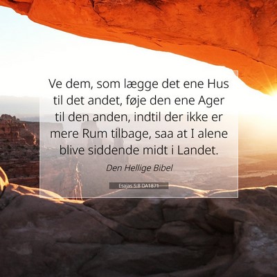 Picture 07 - Esajas 5:8 DA1871 - Ve dem, som lægge det ene Hus til det andet, - Bible Verse Picture