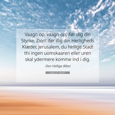 Picture 07 - Esajas 52:1 DA1871 - Vaagn op, vaagn op, ifør dig din Styrke, Zion! - Bible Verse Picture