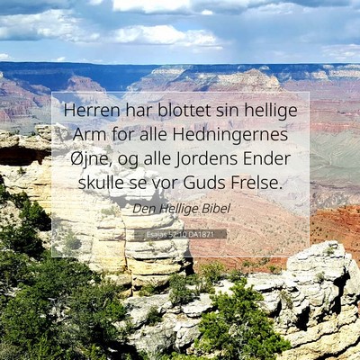 Picture 07 - Esajas 52:10 DA1871 - Herren har blottet sin hellige Arm for alle - Bible Verse Picture