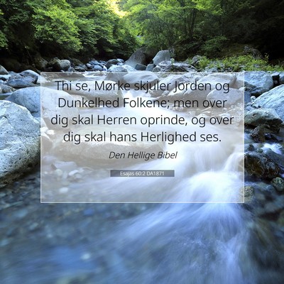 Picture 07 - Esajas 60:2 DA1871 - Thi se, Mørke skjuler Jorden og Dunkelhed - Bible Verse Picture