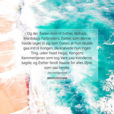 Picture 07 - Ester 2:15 DA1871 - Og der Raden kom til Esther, Abihajls, Mardokajs - Bible Verse Picture