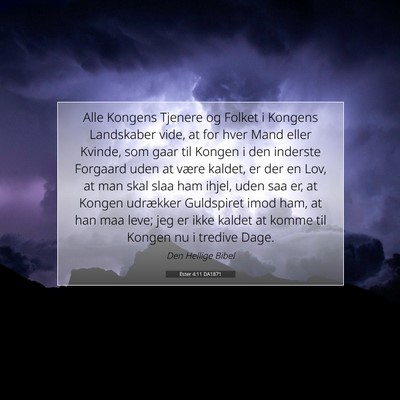Picture 07 - Ester 4:11 DA1871 - Alle Kongens Tjenere og Folket i Kongens - Bible Verse Picture