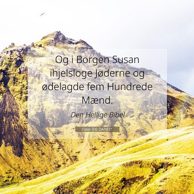 Picture 07 - Ester 9:6 DA1871 - Og i Borgen Susan ihjelsloge Jøderne og - Bible Verse Picture