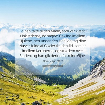 Picture 07 - Ezekiel 10:2 DA1871 - Og han talte til den Mand, som var klædt i - Bible Verse Picture