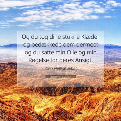 Picture 07 - Ezekiel 16:18 DA1871 - Og du tog dine stukne Klæder og bedækkede dem - Bible Verse Picture