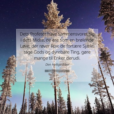 Picture 07 - Ezekiel 22:25 DA1871 - Dets Profeter have sammensvoret sig i dets Midte, - Bible Verse Picture