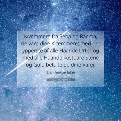 Picture 07 - Ezekiel 27:22 DA1871 - Kræmmere fra Seba og Raema, de vare dine - Bible Verse Picture
