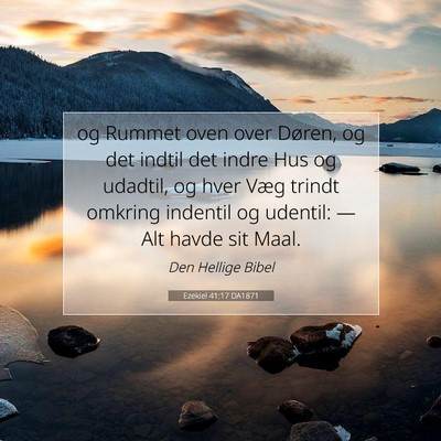 Picture 07 - Ezekiel 41:17 DA1871 - og Rummet oven over Døren, og det indtil det - Bible Verse Picture