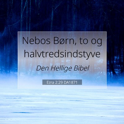 Picture 07 - Ezra 2:29 DA1871 - Nebos Børn, to og - Bible Verse Picture
