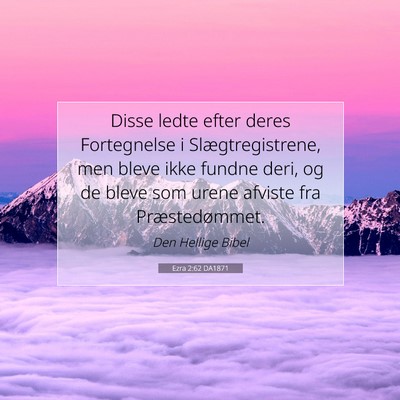 Picture 07 - Ezra 2:62 DA1871 - Disse ledte efter deres Fortegnelse i - Bible Verse Picture