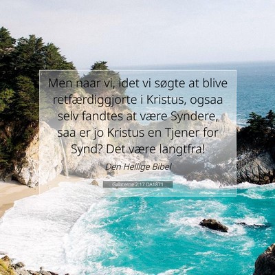 Picture 07 - Galaterne 2:17 DA1871 - Men naar vi, idet vi søgte at blive - Bible Verse Picture
