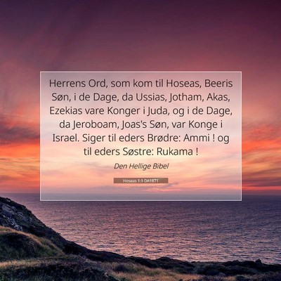 Picture 07 - Hoseas 1:1 DA1871 - Herrens Ord, som kom til Hoseas, Beeris Søn, i - Bible Verse Picture