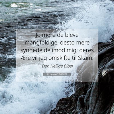 Picture 07 - Hoseas 4:7 DA1871 - Jo mere de bleve mangfoldige, desto mere syndede - Bible Verse Picture