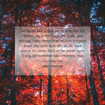 Picture 07 - Hoseas 9:4 DA1871 - De skulle ikke udøse Vin til Drikoffer for - Bible Verse Picture