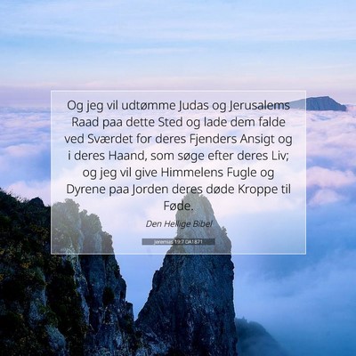 Picture 07 - Jeremias 19:7 DA1871 - Og jeg vil udtømme Judas og Jerusalems Raad paa - Bible Verse Picture