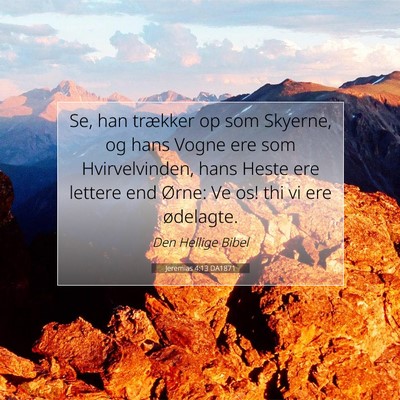 Picture 07 - Jeremias 4:13 DA1871 - Se, han trækker op som Skyerne, og hans Vogne - Bible Verse Picture