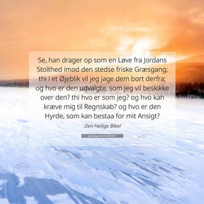 Picture 07 - Jeremias 50:44 DA1871 - Se, han drager op som en Løve fra Jordans - Bible Verse Picture
