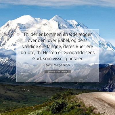Picture 07 - Jeremias 51:56 DA1871 - Thi der er kommen en Ødelægger over den, over - Bible Verse Picture