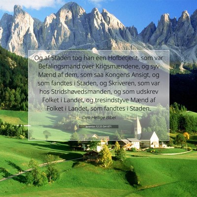 Picture 07 - Jeremias 52:25 DA1871 - Og af Staden tog han een Hofbetjent, som var - Bible Verse Picture