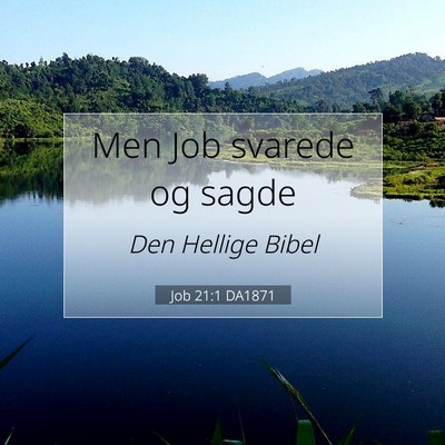 Picture 07 - Job 21:1 DA1871 - Men Job svarede og - Bible Verse Picture