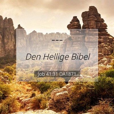 Picture 07 - Job 41:31 DA1871 -  - Bible Verse Picture