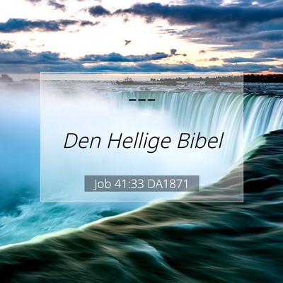 Picture 07 - Job 41:33 DA1871 -  - Bible Verse Picture