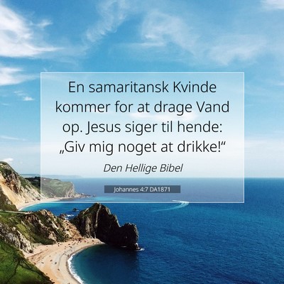 Picture 07 - Johannes 4:7 DA1871 - En samaritansk Kvinde kommer for at drage Vand - Bible Verse Picture