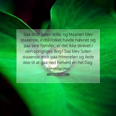 Picture 07 - Josua 10:13 DA1871 - Saa stod Solen stille, og Maanen blev staaende, - Bible Verse Picture