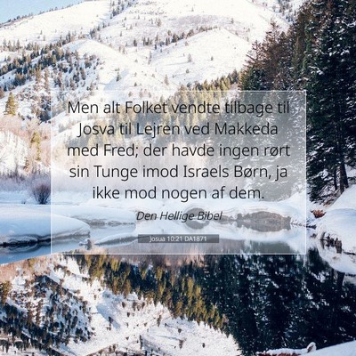 Picture 07 - Josua 10:21 DA1871 - Men alt Folket vendte tilbage til Josva til - Bible Verse Picture