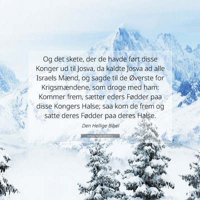 Picture 07 - Josua 10:24 DA1871 - Og det skete, der de havde ført disse Konger ud - Bible Verse Picture