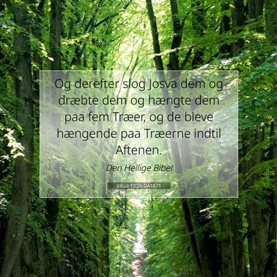 Picture 07 - Josua 10:26 DA1871 - Og derefter slog Josva dem og dræbte dem og - Bible Verse Picture