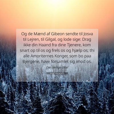 Picture 07 - Josua 10:6 DA1871 - Og de Mænd af Gibeon sendte til Josva til - Bible Verse Picture