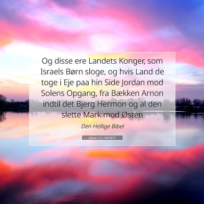 Picture 07 - Josua 12:1 DA1871 - Og disse ere Landets Konger, som Israels Børn - Bible Verse Picture