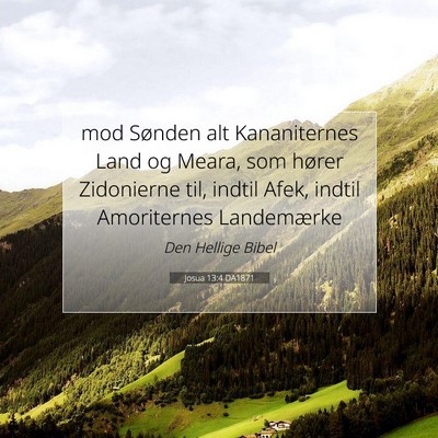 Picture 07 - Josua 13:4 DA1871 - mod Sønden alt Kananiternes Land og Meara, som - Bible Verse Picture