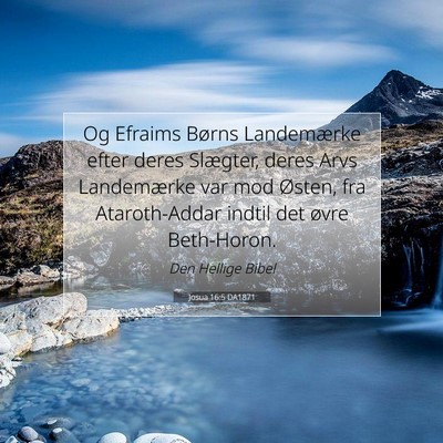 Picture 07 - Josua 16:5 DA1871 - Og Efraims Børns Landemærke efter deres - Bible Verse Picture