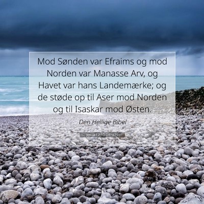 Picture 07 - Josua 17:10 DA1871 - Mod Sønden var Efraims og mod Norden var Manasse - Bible Verse Picture